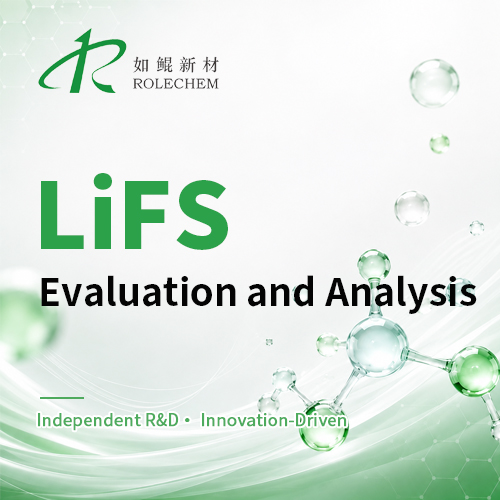Performance Evaluation and Analysis of Rolechem's Lithium Fluorosulfonate (LiFS)